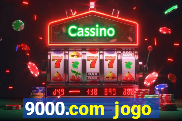 9000.com jogo cassino baixar